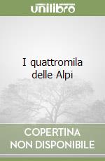 I quattromila delle Alpi libro