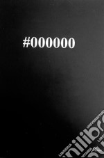 #000000. Ediz. italiana e inglese libro