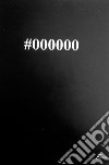 #000000. Ediz. italiana e inglese libro