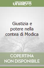 Giustizia e potere nella contea di Modica libro