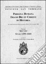 Persona humana imago Dei et Christi in historia. Atti del Congresso internazionale (Roma, 6-8 settembre 2000). Vol. 1: Sentieri. Studi 1999-2000 libro