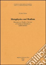 Metaphysics and realism. Discussion on modern criticism of traditional metaphysics and its realism