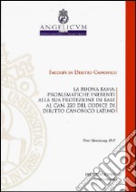 La buonafama. Problematiche inerenti alla sua protezione in base al can.220 del codice di diritto canonico latino