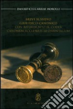 Breve sussidio giuridico-canonico. Con riferimento al Codex canonum ecclesiarum orientalium