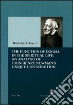 The function of dogma din the spiritual life: an analysis of John Henry Newman's unique contribution