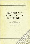 Monumenta diplomatica S. Dominici libro