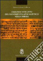 Origini e sviluppo del movimento apocalittico nella Bibbia libro