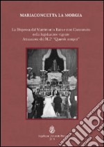 La dispensa dal matrimonio rato e non consumato nella legislazione vigente. Attuazione del M.P. «Quaerit semper» libro