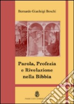 Parola, profezia e rivelazione nella Bibbia libro