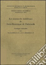 Les manuscrits médiévaux de Saint-Dominique de Dubrovnik. Catalogue sommaire libro