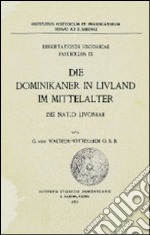 Die Dominikaner in Livland im Mittelalter. Die Natio Livoniae