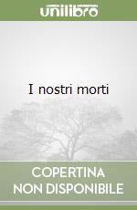 I nostri morti libro