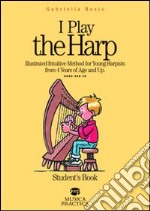 I play the harp. Student's book. Con CD Audio libro