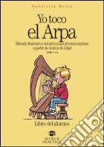 Yo toco el arpa. Método ilustrado e intuitivo para jóvenes arpistas a partir de 4 años de edad. Con CD Audio libro