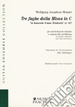 Tre fughe dalla Missa in C «in honorem S.mae Trinitatis» KV 167 per orchestra di chitarre e violoncello ad libitum. Partitura e parti