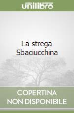 La strega Sbaciucchina libro