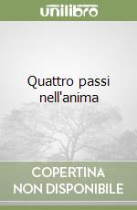 Quattro passi nell'anima