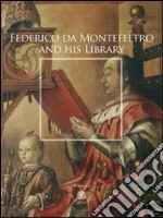 Federico da Montefeltro and His Library libro