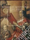 Federico da Montefeltro and His Library libro