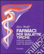 Farmaci per malattie tipiche libro