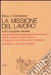 La missione del lavoro nell'evoluzione umana libro