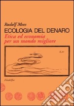 Ecologia del denaro libro