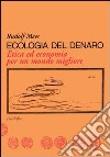 Ecologia del denaro libro