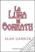 La luna di Gomrath libro