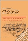 Dalla teoria alla pratica. L'organizzazione di una scuola Waldorf e il pensiero sociale du Rudolf Steiner libro