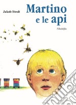 Martino e le api libro