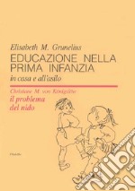 Educazione nella prima infanzia. In casa e all'asilo libro