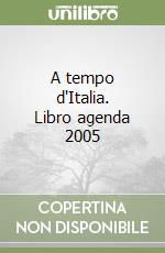 A tempo d'Italia. Libro agenda 2005