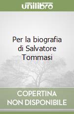 Per la biografia di Salvatore Tommasi