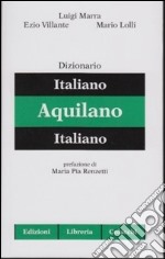 Dizionario italiano-aquilano-italiano
