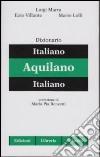 Dizionario italiano-aquilano-italiano libro