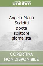 Angelo Maria Scalzitti poeta scrittore giornalista libro