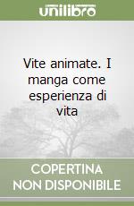 Vite animate. I manga come esperienza di vita