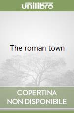 The roman town