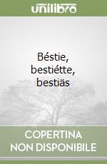 Béstie, bestiétte, bestiäs libro