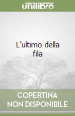 L'ultimo della fila libro