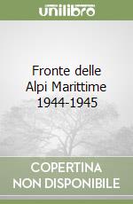 Fronte delle Alpi Marittime 1944-1945 libro