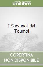 I Sarvanot dal Toumpi