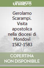 Gerolamo Scarampi. Visita apostolica nella diocesi di Mondovì 1582-1583