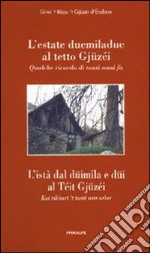 L'estate 2002 al tetto Gjüzéi. Qualche ricordo di tanti anni fa. Testo andonnese libro