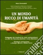 Un mondo ricco di umanità