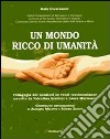 Un mondo ricco di umanità libro