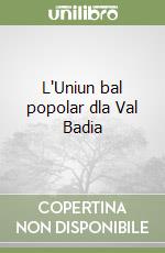 L'Uniun bal popolar dla Val Badia libro