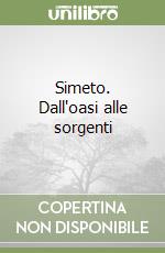 Simeto. Dall'oasi alle sorgenti