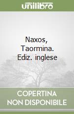 Naxos, Taormina. Ediz. inglese libro