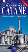 Guida turistica di Catania. Ediz. francese libro